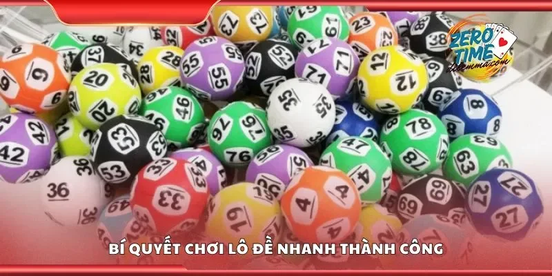 Bí quyết chơi xổ số nhanh thành công