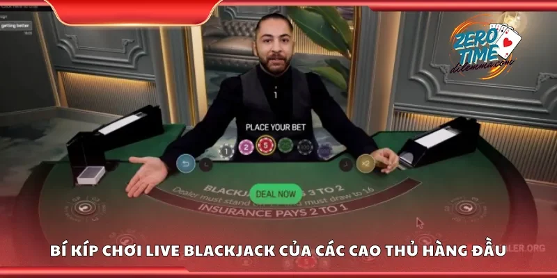 Bí kíp chơi live blackjack của các cao thủ hàng đầu