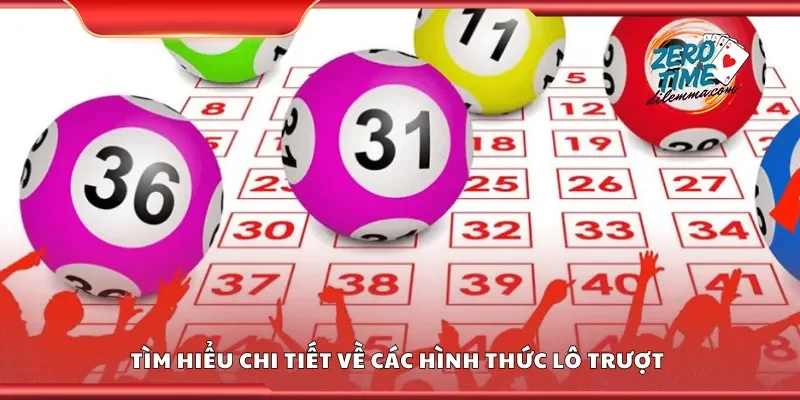 Tìm hiểu chi tiết về các hình thức lô trượt 